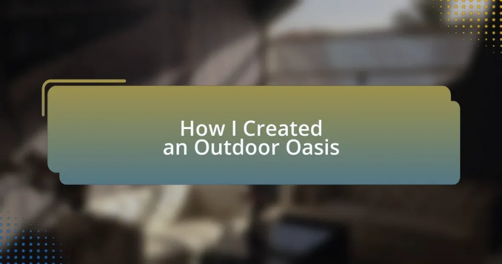 How I Created an Outdoor Oasis