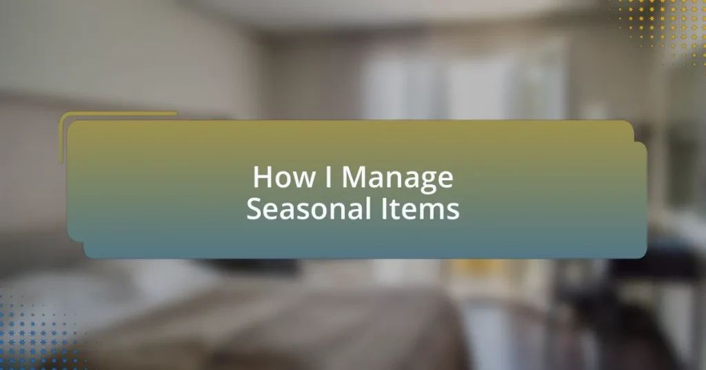 How I Manage Seasonal Items