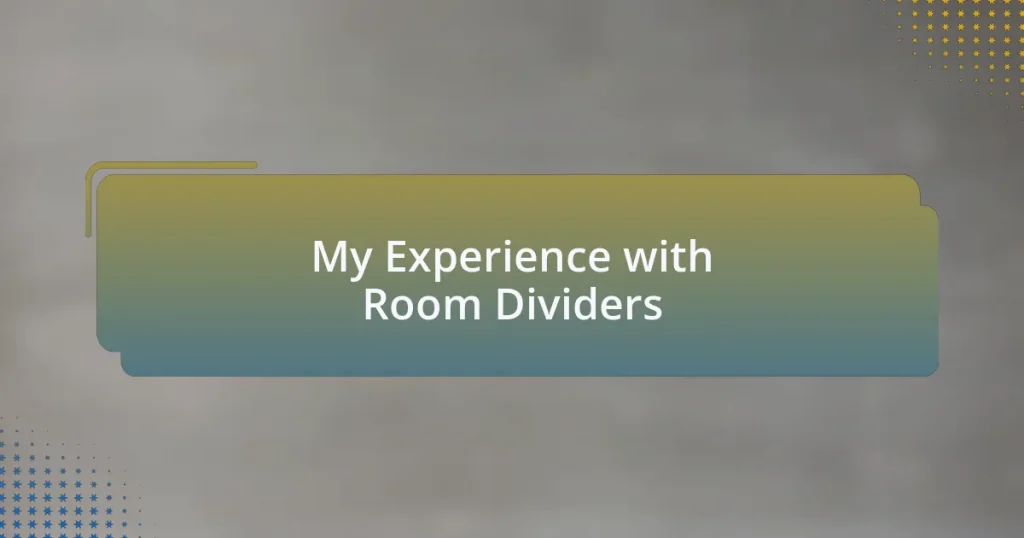 My Experience with Room Dividers