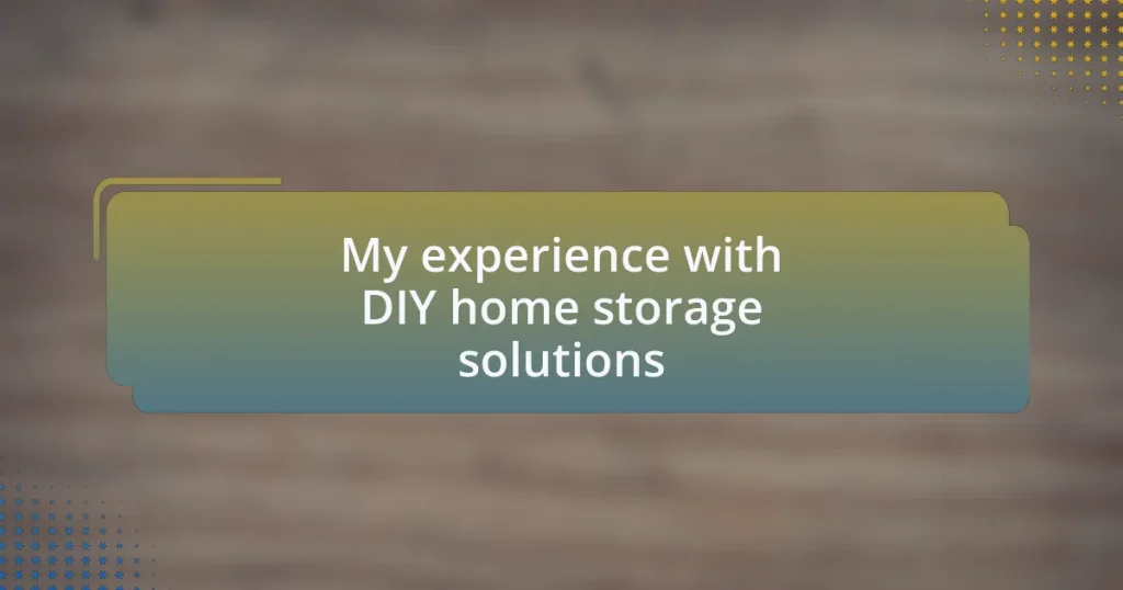 My experience with DIY home storage solutions