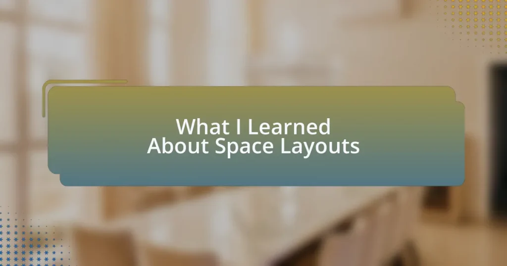 What I Learned About Space Layouts