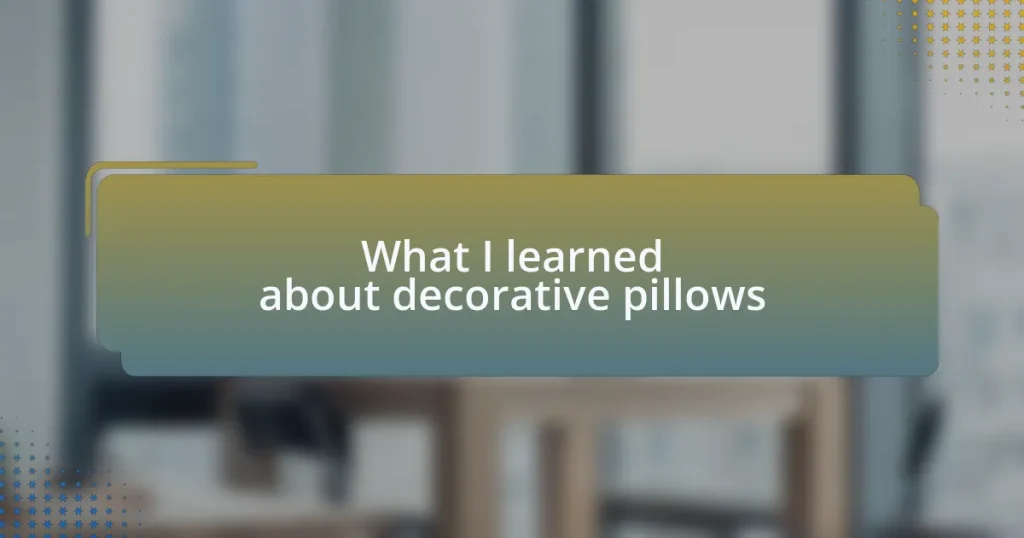 What I learned about decorative pillows